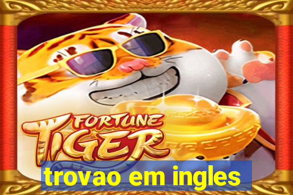 trovao em ingles