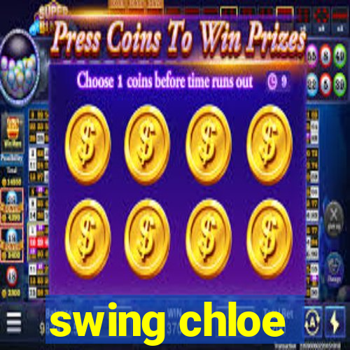 swing chloe