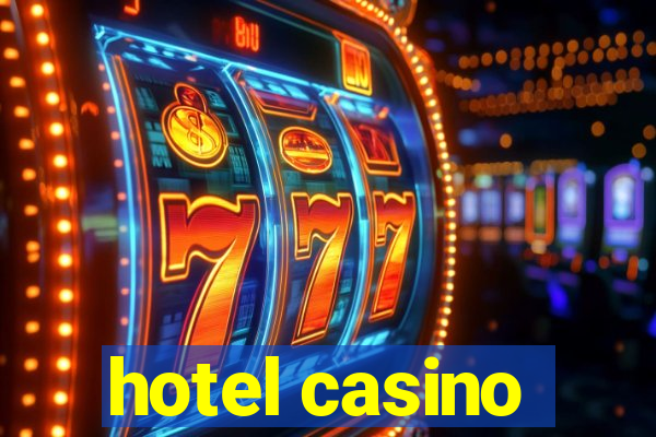 hotel casino