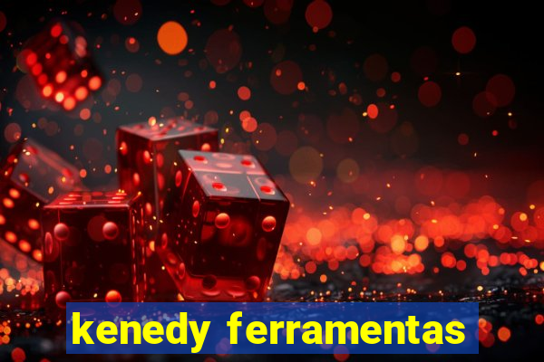 kenedy ferramentas