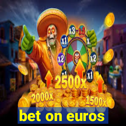 bet on euros