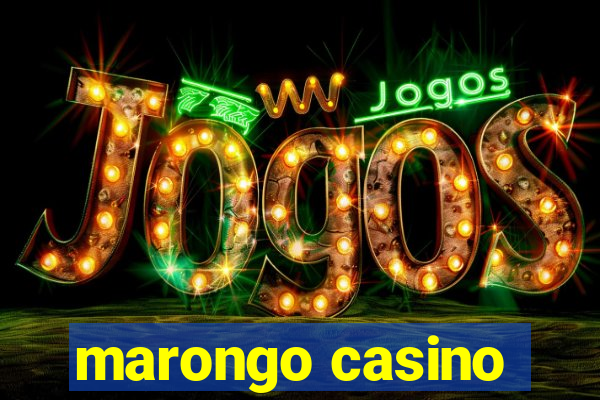 marongo casino