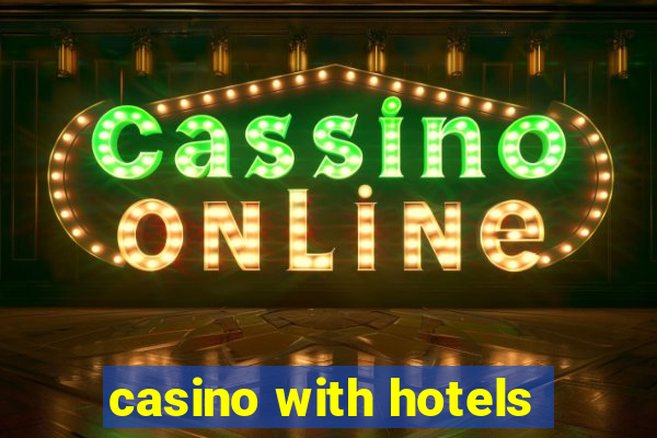 casino with hotels