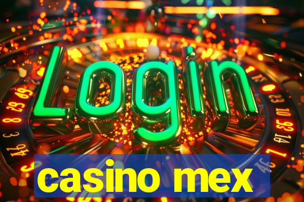 casino mex