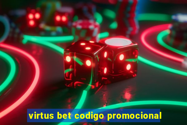 virtus bet codigo promocional