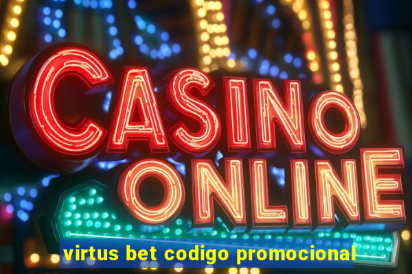 virtus bet codigo promocional