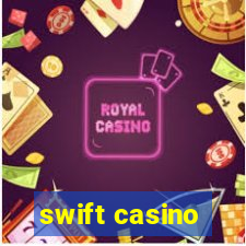 swift casino