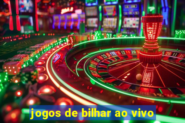 jogos de bilhar ao vivo