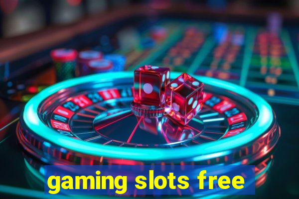 gaming slots free