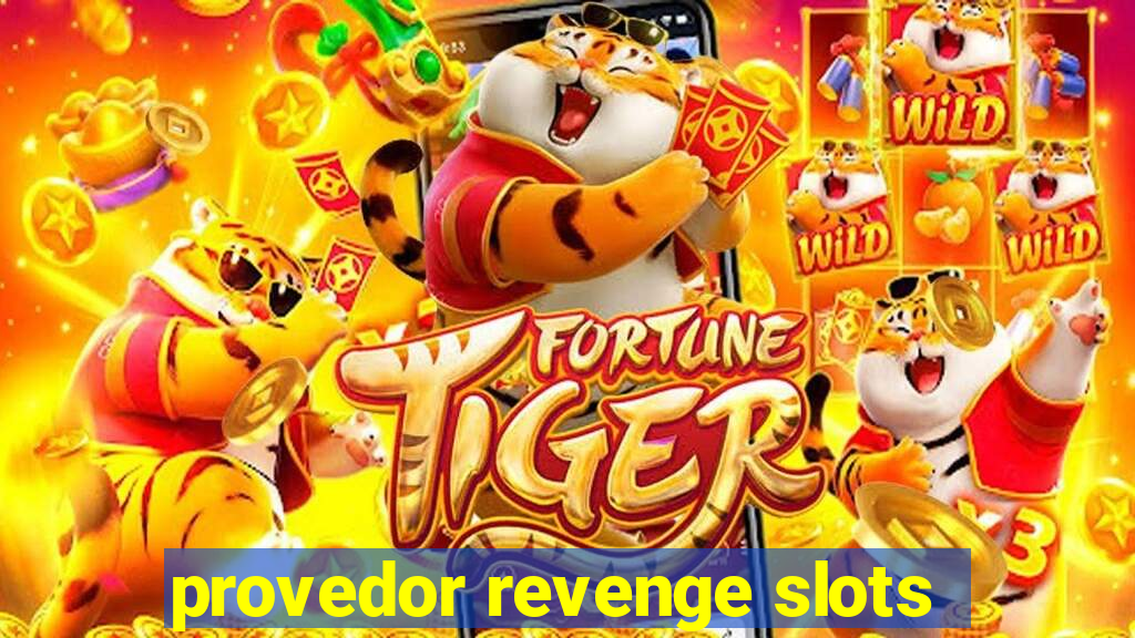 provedor revenge slots