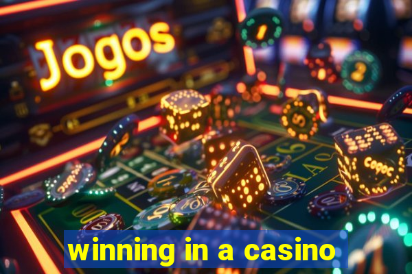 winning in a casino