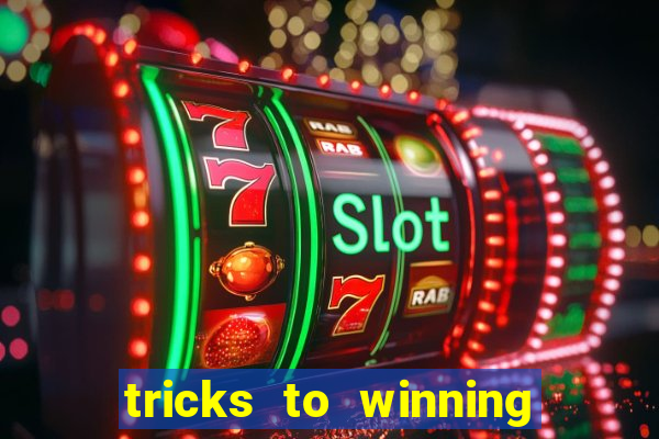 tricks to winning online slot machines