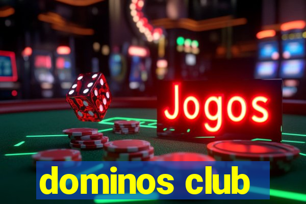 dominos club