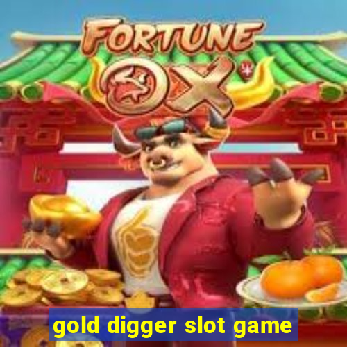 gold digger slot game