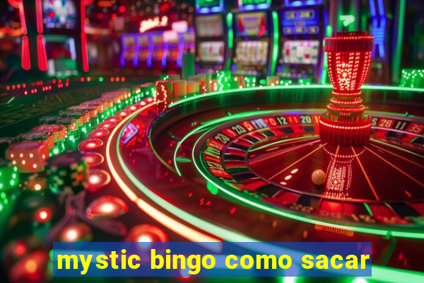 mystic bingo como sacar