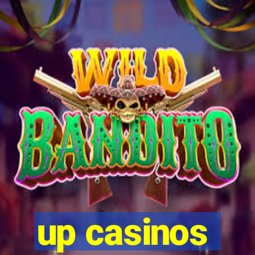 up casinos