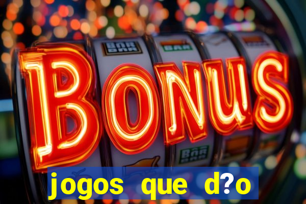 jogos que d?o dinheiro ao se cadastrar