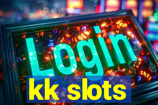 kk slots