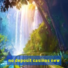 no deposit casinos new