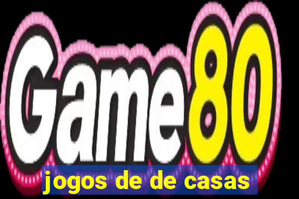 jogos de de casas