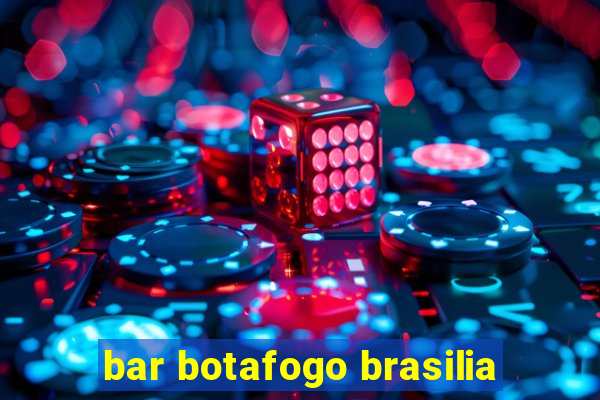 bar botafogo brasilia