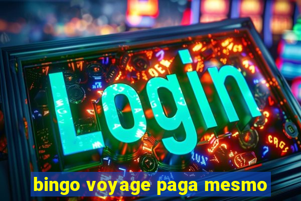 bingo voyage paga mesmo