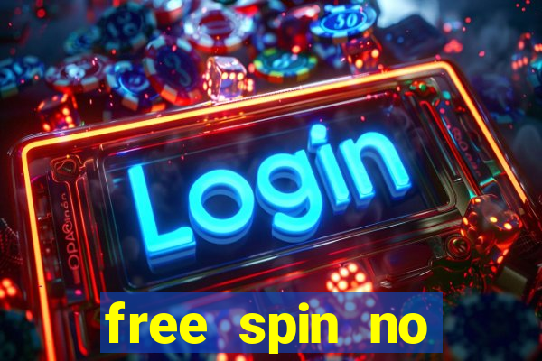 free spin no deposit slots