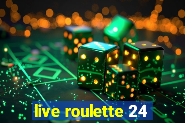 live roulette 24