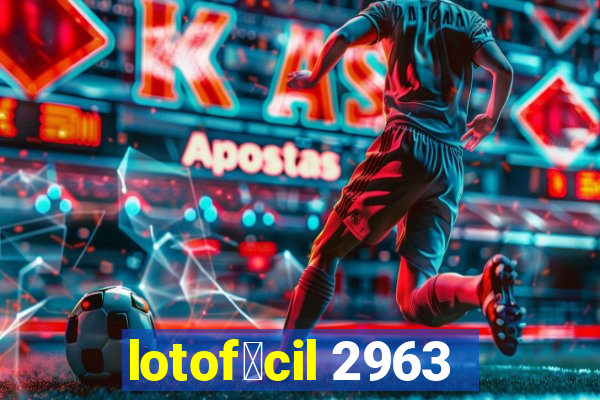 lotof谩cil 2963