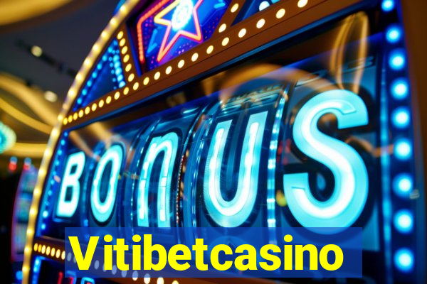 Vitibetcasino