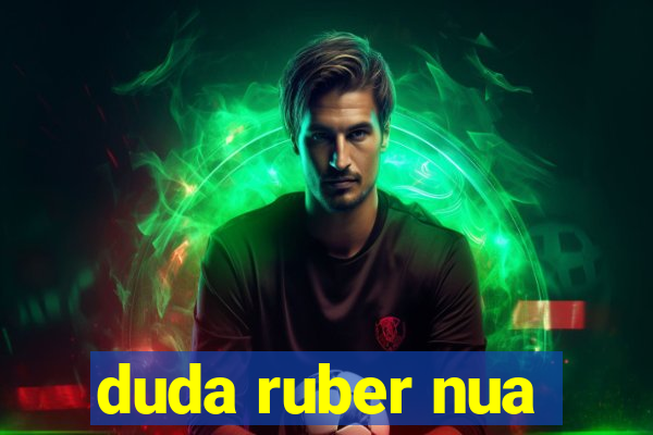 duda ruber nua