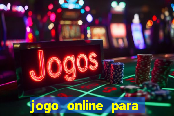 jogo online para ganhar dinheiro