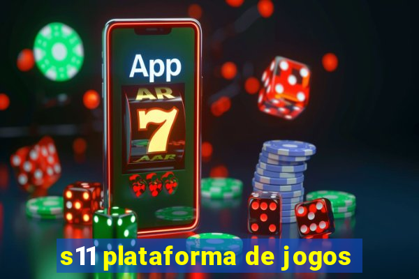 s11 plataforma de jogos