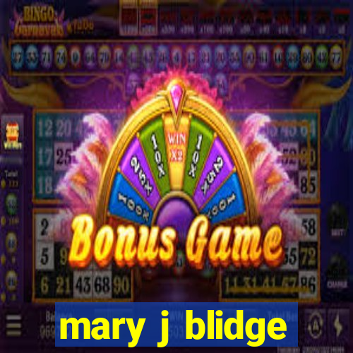 mary j blidge