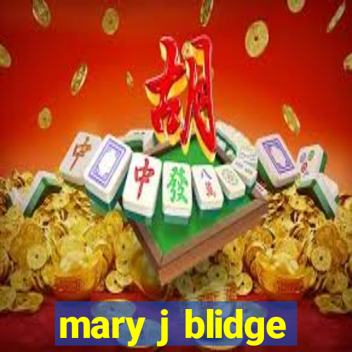 mary j blidge