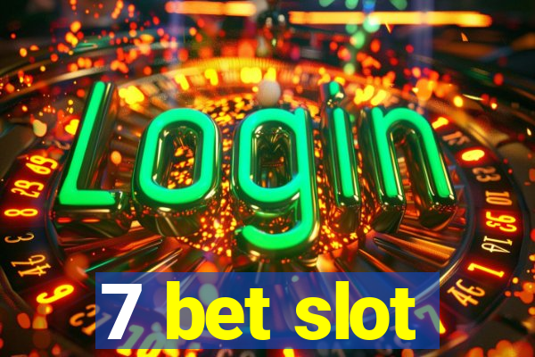 7 bet slot