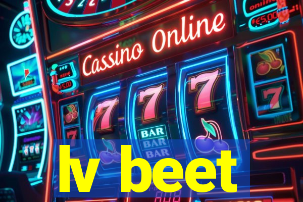 lv beet