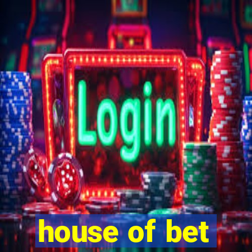 house of bet