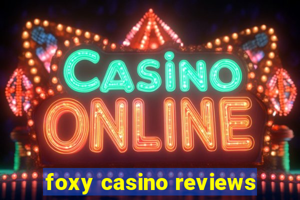 foxy casino reviews