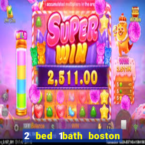 2 bed 1bath boston casino cambridge