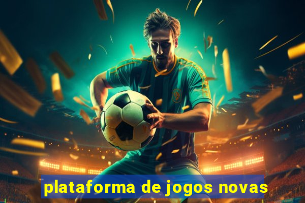 plataforma de jogos novas