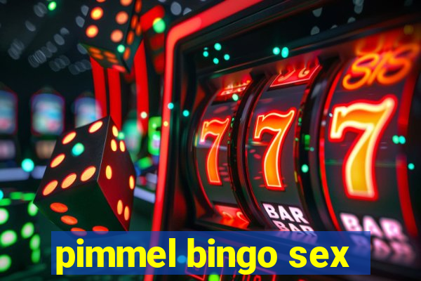 pimmel bingo sex