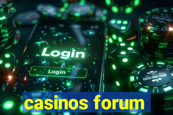 casinos forum