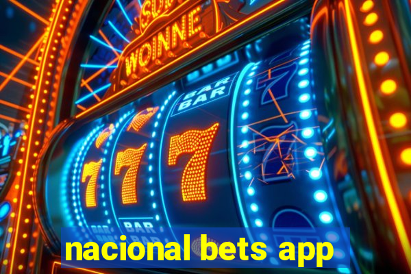 nacional bets app