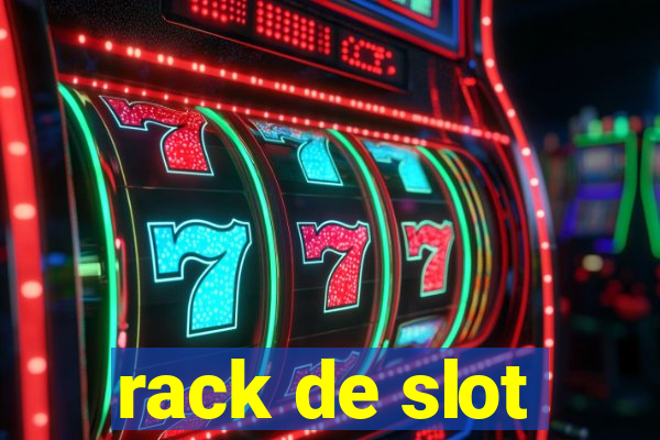 rack de slot