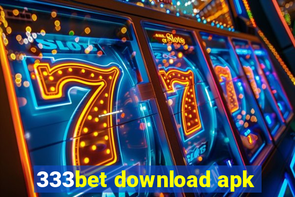 333bet download apk