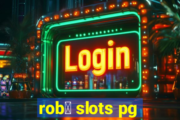 rob么 slots pg