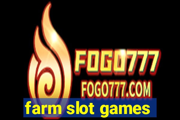 farm slot games