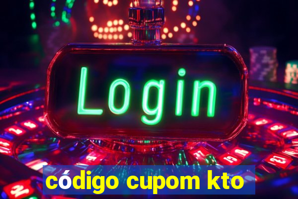 código cupom kto