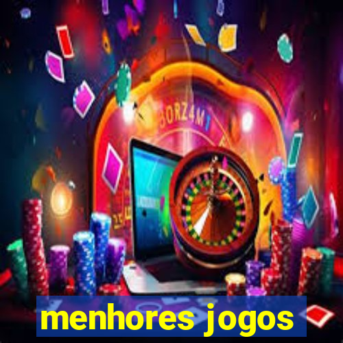 menhores jogos